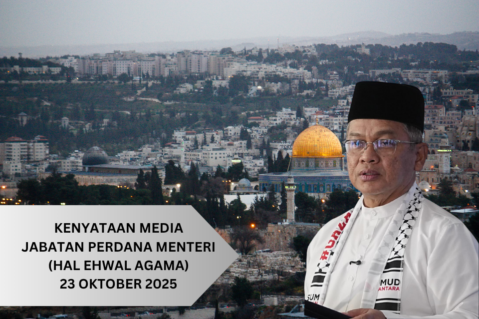 KENYATAAN MEDIA MENTERI DI JABATAN PERDANA MENTERI (HAL EHWAL AGAMA)